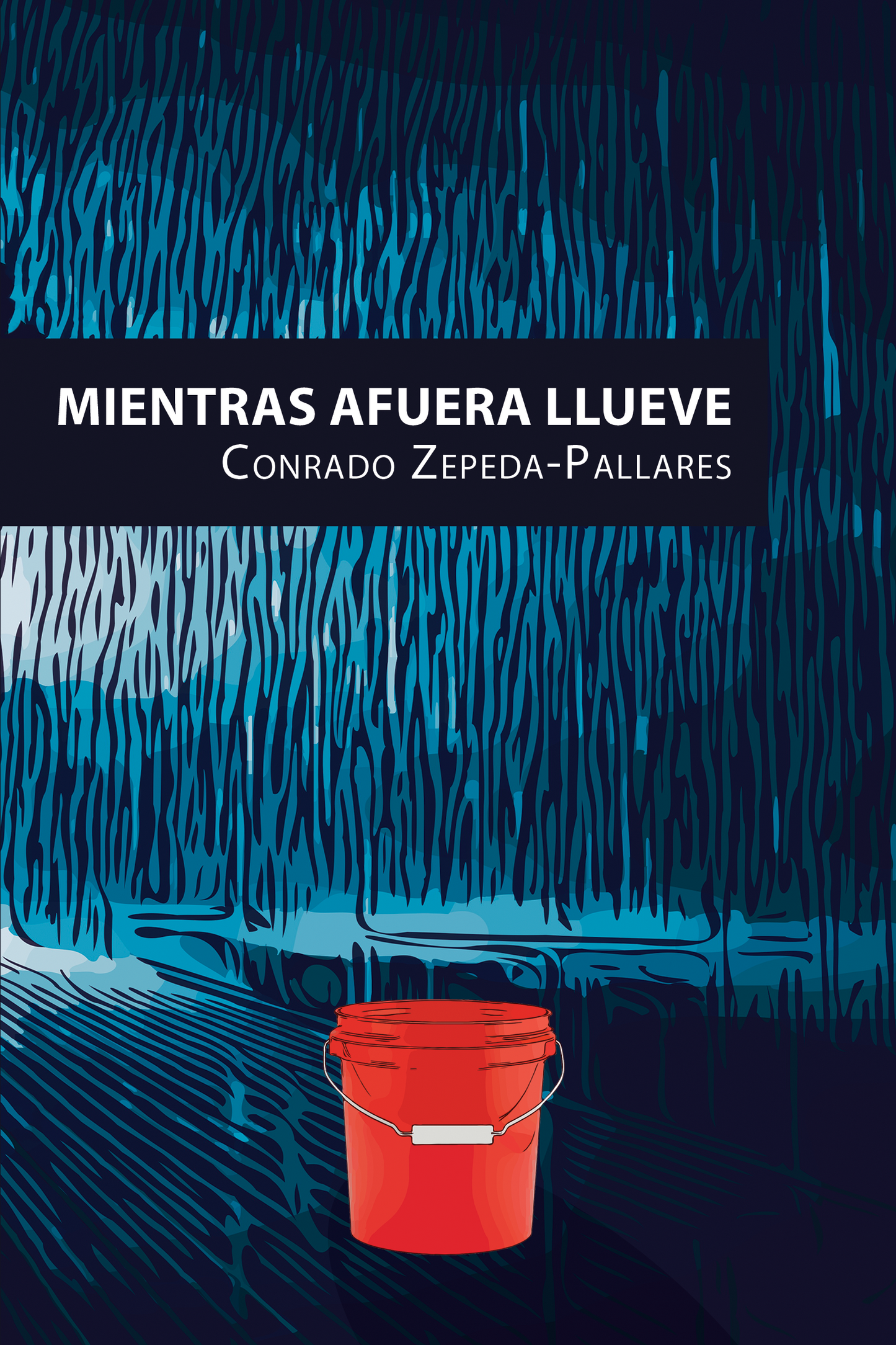 Mientras afuera llueve: Conrado Zepeda-Pallares