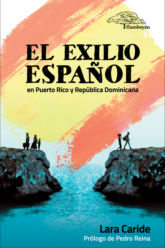 El exilio español en Puerto Rico y República Dominicana: Lara Caride