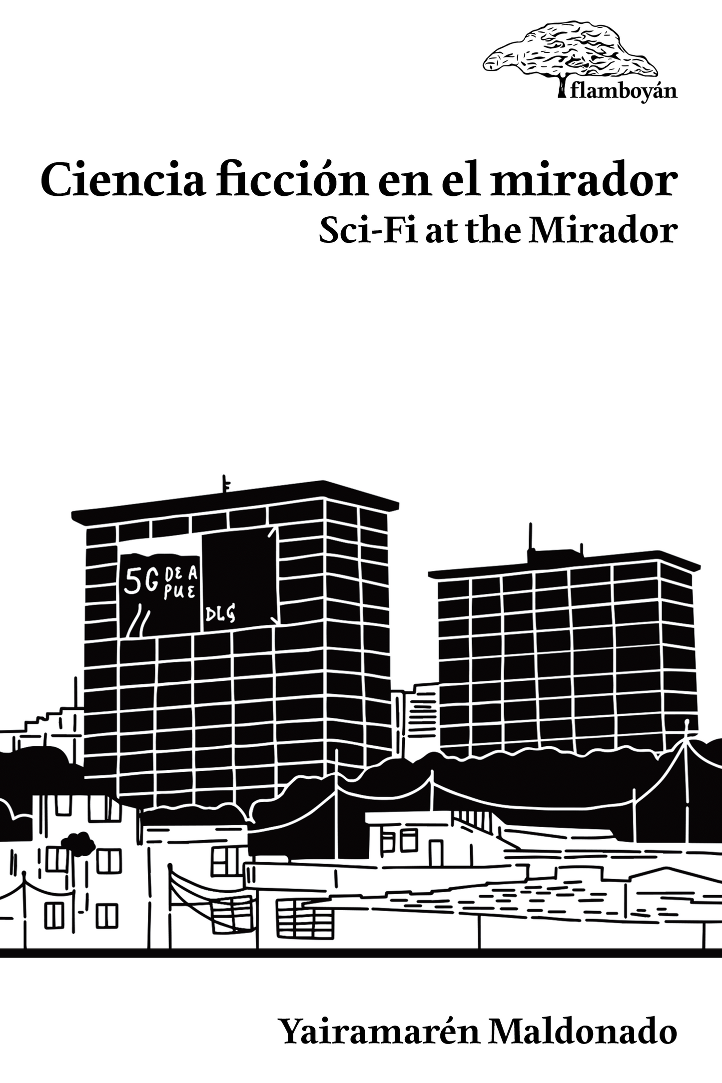 Ciencia ficción en el mirador. Sci-fi at the mirador (bilingüe e ilustrado): Yairamarén Maldonado