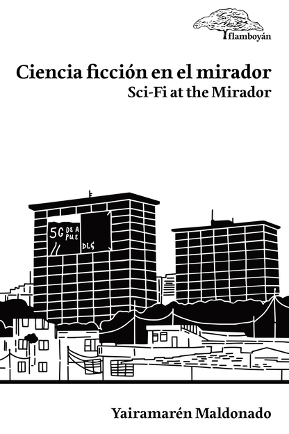Ciencia ficción en el mirador. Sci-fi at the mirador (bilingüe e ilustrado): Yairamarén Maldonado